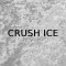 Crush Ice 
